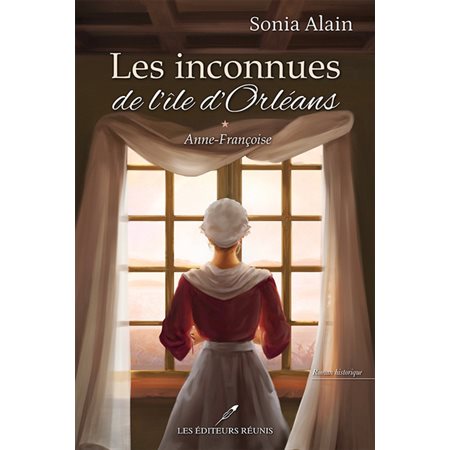 Anne-Françoise, Tome 1, Les inconnues de l'Île d'Orléans