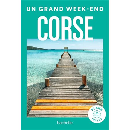 Corse; Un grand week-end à... 2023