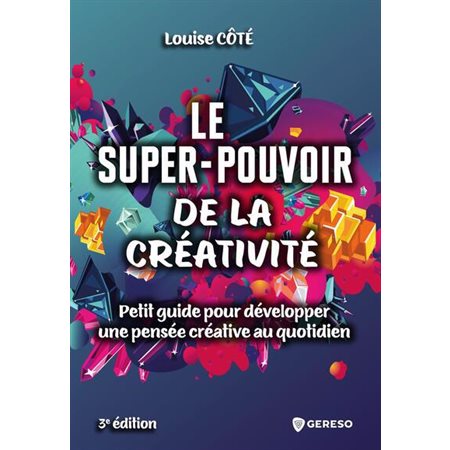 Le super-pouvoir de la créativité (3e ed.)