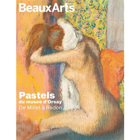 Pastels du Musée d'Orsay : de Millet à Redon