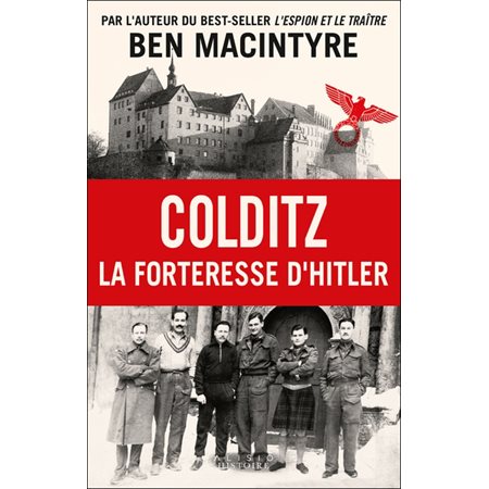 Colditz : la forteresse d'Hitler