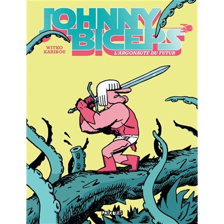 Johnny Biceps : l'Argonaute du futur