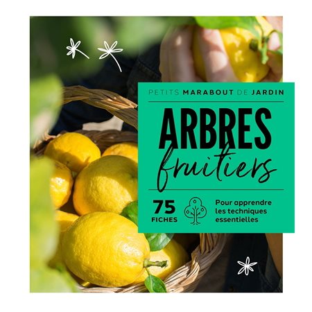 Arbres fruitiers : 75 fiches