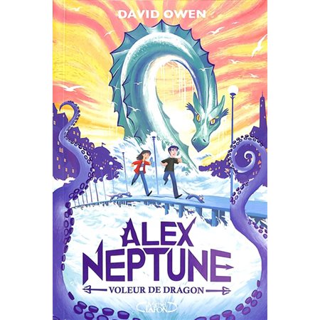 Voleur de dragon, tome 1, Alex Neptune