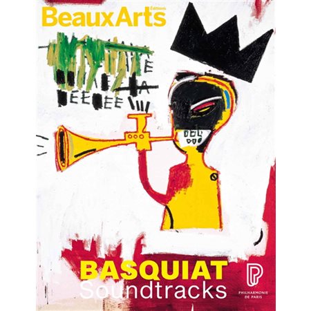 Basquiat soundtracks : Philharmonie de Paris