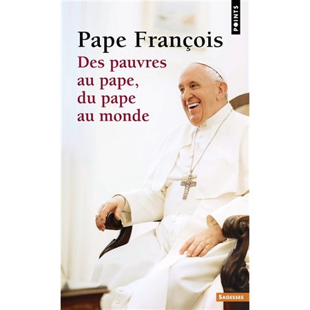 Des pauvres au pape, du pape au monde : dialogue