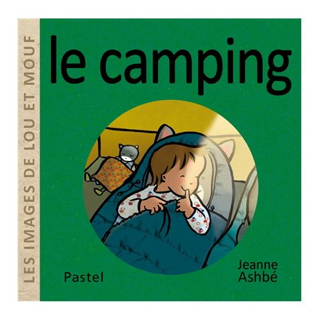 Le camping; les images de Lou et Mouf