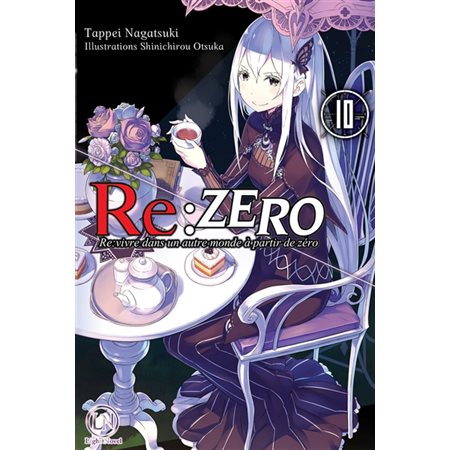 Re:Zero : re:vivre dans un autre monde à partir de zéro, Vol. 10