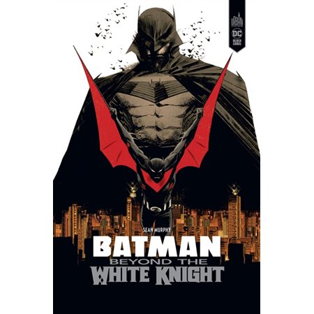 Batman : beyond the white knight