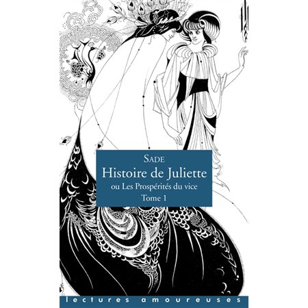 Histoire de Juliette ou Les prospérités du vice, Vol. 1