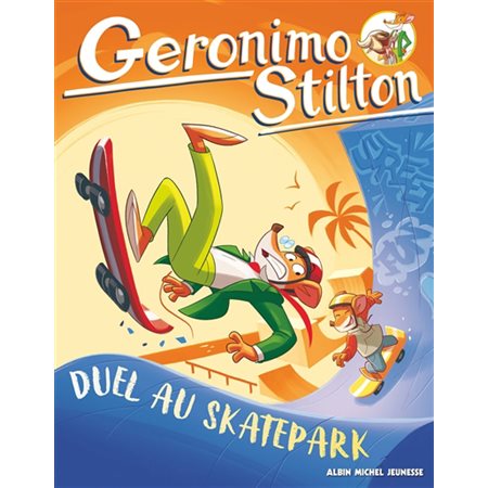 Duel au skatepark, tome 2, Geronimo Stilton