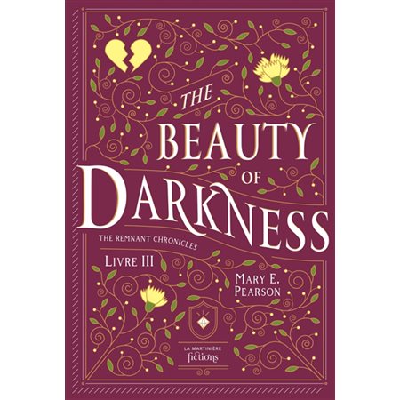 The beauty of darkness, tome 3, The remnant chronicles