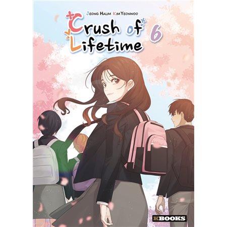 Crush of lifetime, vol. 6 / 6