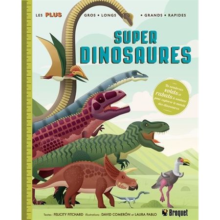 Super dinosaures : Les plus gros, longs, grands, rapides
