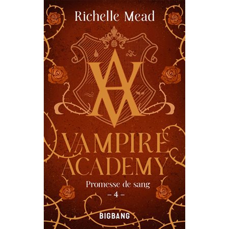 Promesse de sang, tome 4, Vampire academy