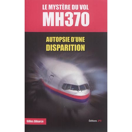 Le mystère du vol MH370