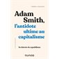 Adam Smith, l''antidote ultime au capitalisme : sa théorie du capabilisme