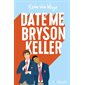 Date me, Bryson Keller   (v.f.)