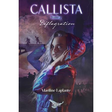 Déflagration, tome 2, Callista