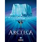 Arctica : l'intégrale, Vol. 1