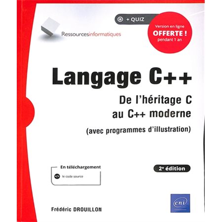 Langage C++ : de l''héritage C au C++ moderne (avec programmes d''illustration)