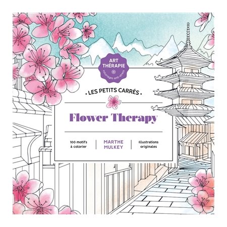 Flower therapy: 100 motifs à colorier