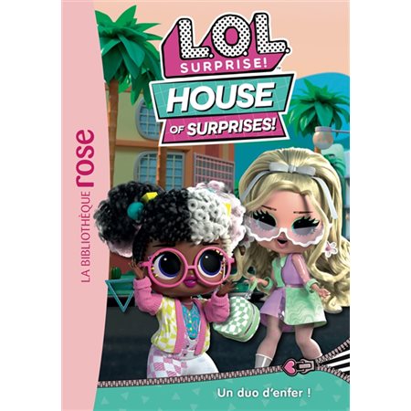 Un duo d'enfer !, tome 7, LOL surprise ! : house of surprises