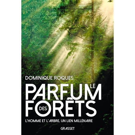 Le parfum des forêts