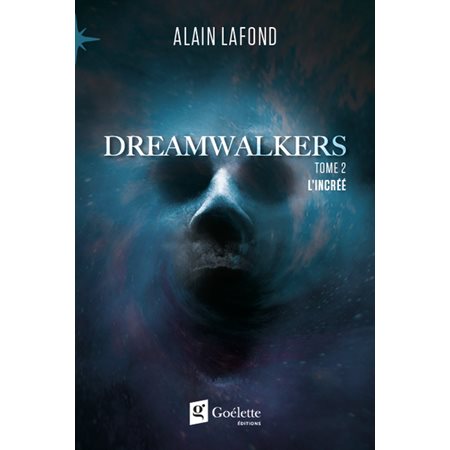 L'incréé, tome 2, Dreamwalkers