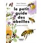 Le petit guide des abeilles : un monde à découvrir