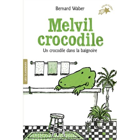 Un crocodile dans la baignoire, Melvil crocodile