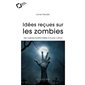 Idées reçues sur les zombies