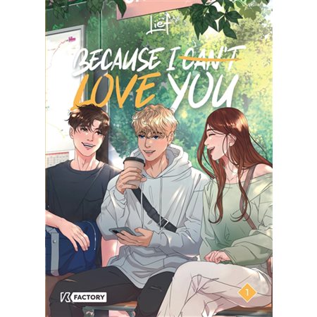 Because I can't love you, Vol. 1