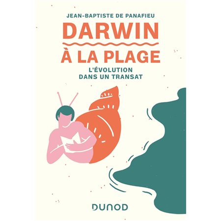 Darwin à la plage : l'évolution dans un transat (2e ed.)