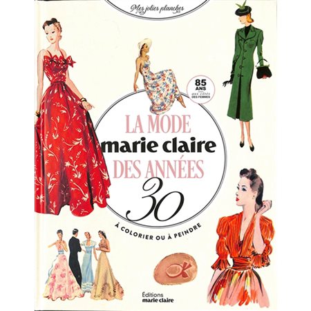 La mode des années 30, Marie Claire :  à colorier ou à peindre