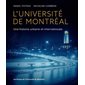 L'Université de Montréal : une histoire urbaine et internationale