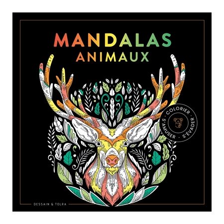 Mandalas animaux : colorier, s'amuser, s'évader