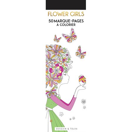Flower girls : 50 marque-pages à colorier