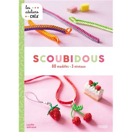 Scoubidous : 80 modèles, 3 niveaux