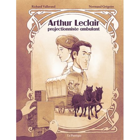 Arthur Leclair, projectionniste ambulant