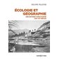Ecologie et géographie : une histoire tumultueuse (XIXe-XXe siècle)