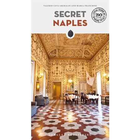 Secret Naples : an unusual guide