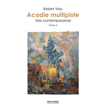 Voix contemporaines, tome 4, Acadie multipiste