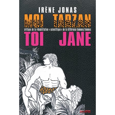 Moi Tarzan, toi Jane : critique de la réhabilitation scientifique de la différence hommes-femmes, Nouvelles questions féministes