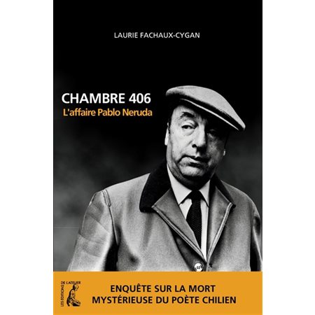 Chambre 406 : l'affaire Pablo Neruda
