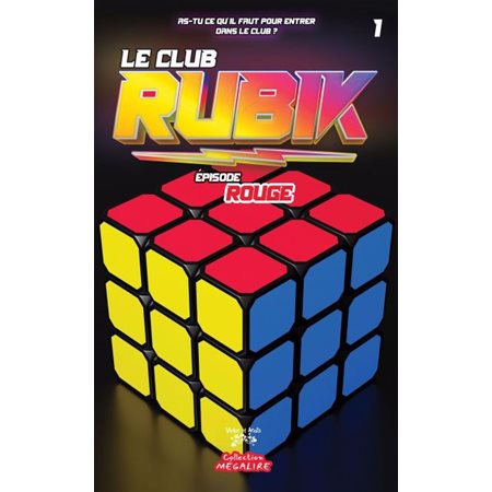 Épisode ROUGE, tonme 1, Le Club RUBIK