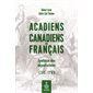 Acadiens, Canadiens et Français : synthèse des déportations (1755-1763)