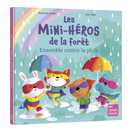 Ensemble contre la pluie; Les mini-héros de la forêt