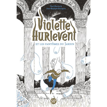 Violette Hurlevent et les fantômes du Jardin