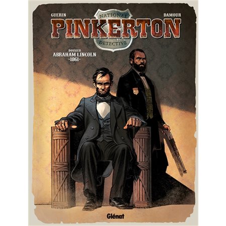 Dossier Abraham Lincoln : 1861, vol. 2, Pinkerton